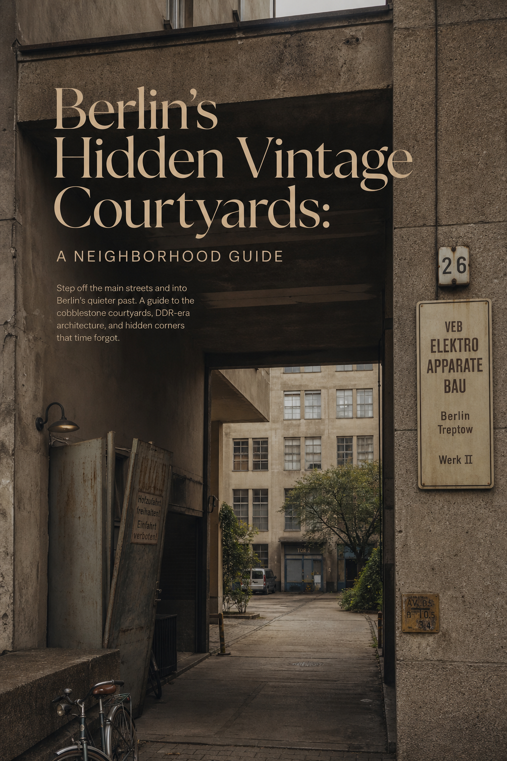 Berlin's Hidden Vintage Courtyards: A Neighborhood Guide